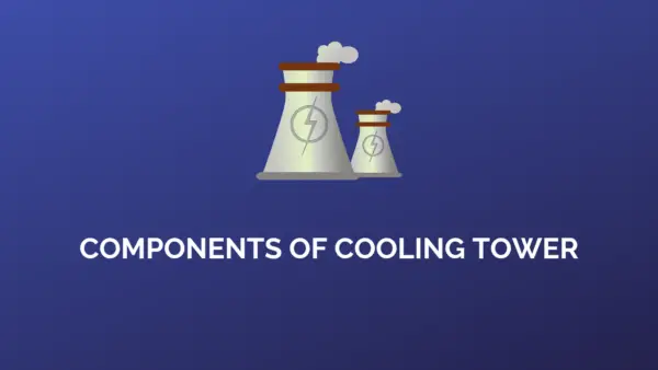 Cooling Tower Components & Functions