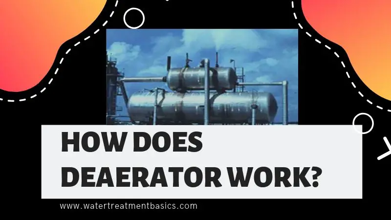 how does a deaerator work