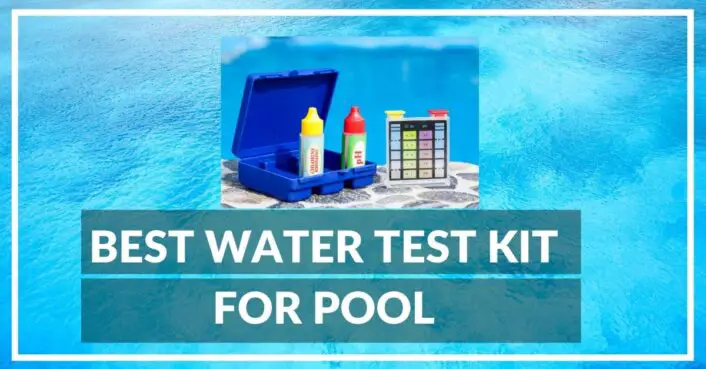 Best Water Test Kit For Pool