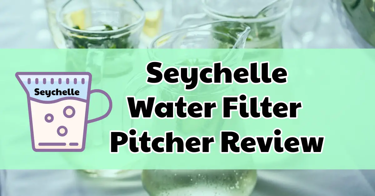 seychelle water filter pitcher reviews