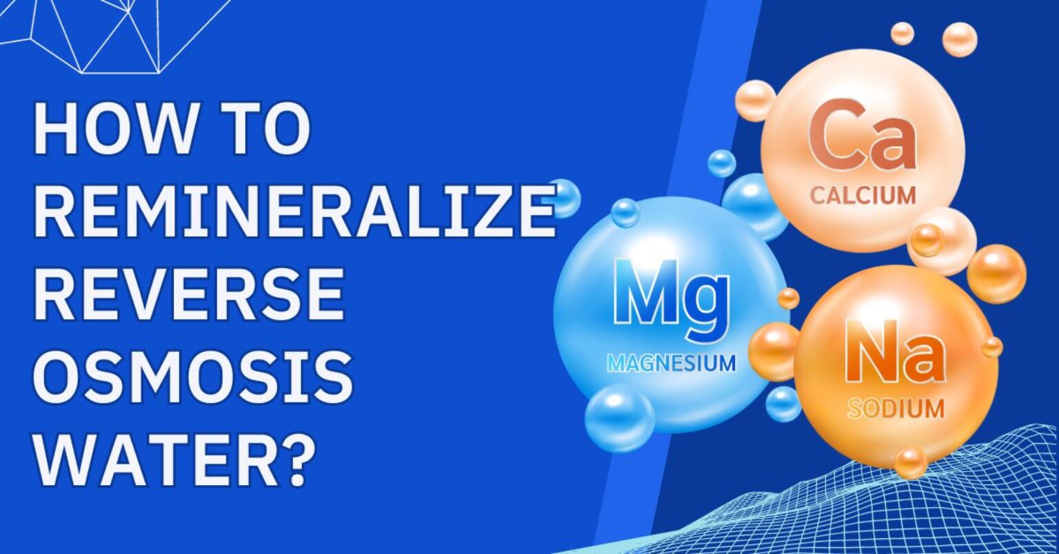 How To Remineralize Reverse Osmosis Water?