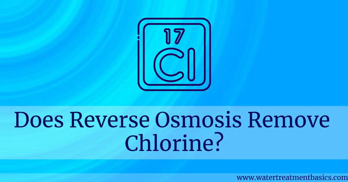 Does Reverse Osmosis Remove Chlorine?