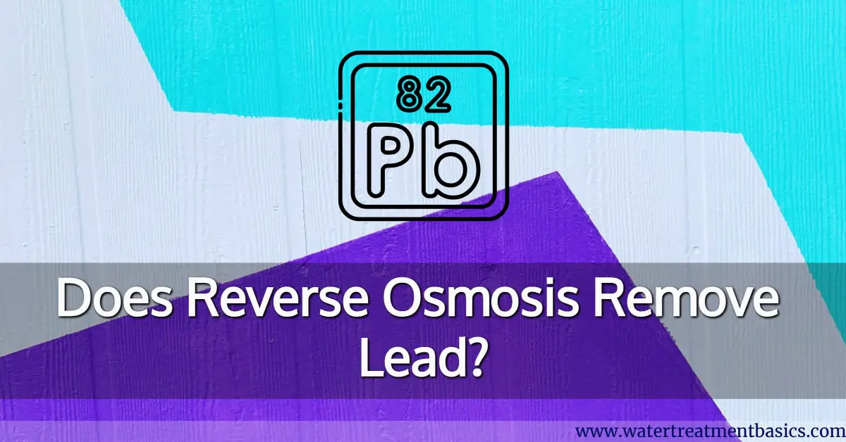 does reverse osmosis remove lead