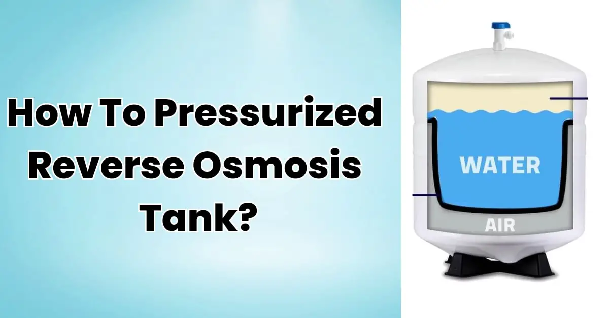 how to pressurize reverse osmosis tank